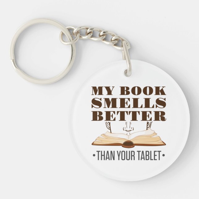 My Book Smells Better than Your Tablet Keychain (Front)