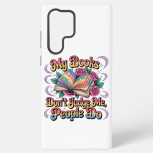 My Books Don't Judge Me....  Samsung Galaxy S22 Ultra Case