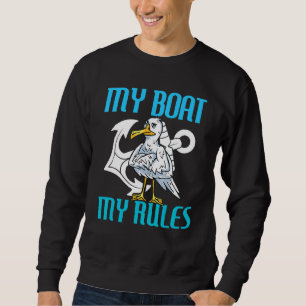 My Boot My Rules Seagull Captain Sweatshirt