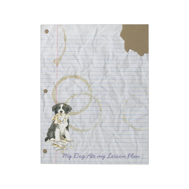 My Border Collie Ate my Lesson Plan Notepad (Rotated)