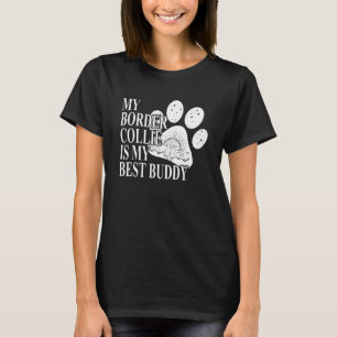 My Border Collie Is My Best Buddy Dog Paw Mom 1 T-Shirt