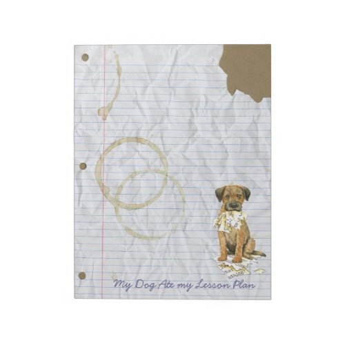 My Border Terrier Ate My Lesson Plan Notepad