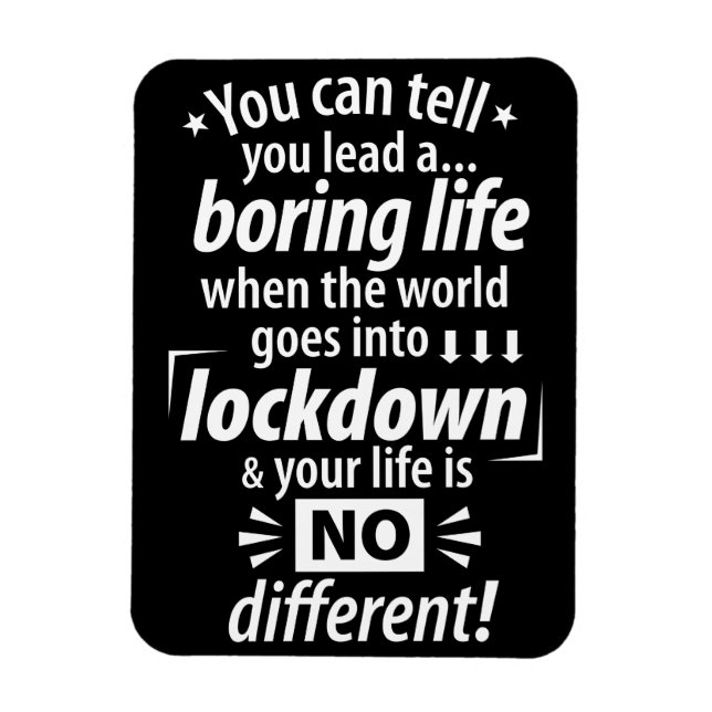 My Boring Lockdown Life - Funny Pandemic Saying    Magnet (Vertical)