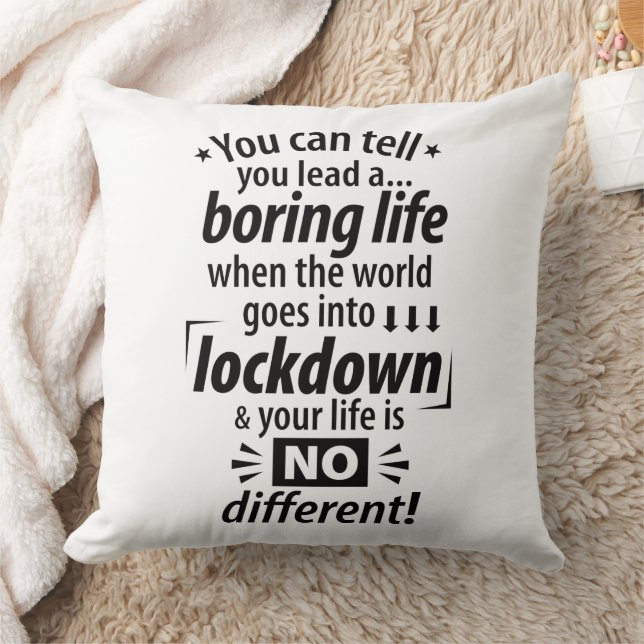 My Boring Lockdown Life - Funny Pandemic Saying    Throw Pillow (Blanket)