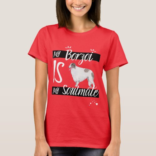 My Borzoi Is My Soulmate T_Shirt
