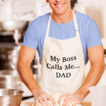 My Boss Calls Me Dad Father's Day Adult Apron<br><div class="desc">My Boss Calls Me Dad Father's Day</div>