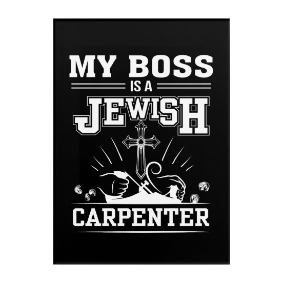 My Boss Is A Jewish Carpenter Gifts on Zazzle