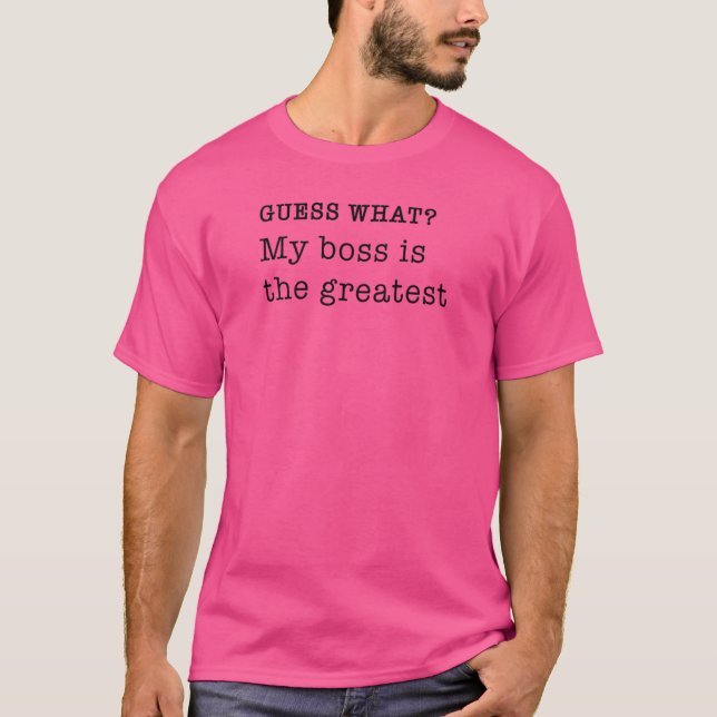 My Boss Is The Greatest Personal Fun Fact T-Shirt (Front)