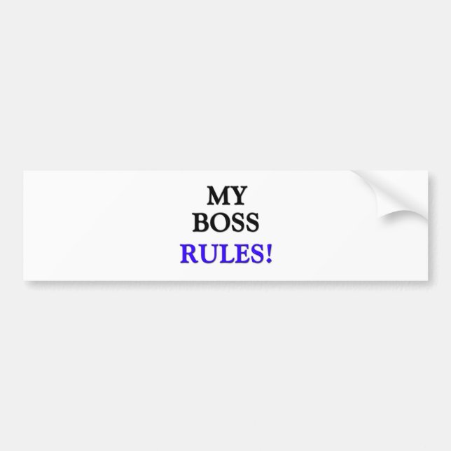 My Boss Rules Bumper Sticker (Front)
