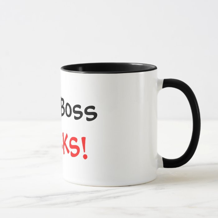  My  Boss SUCKS Coffee  Mug Zazzle