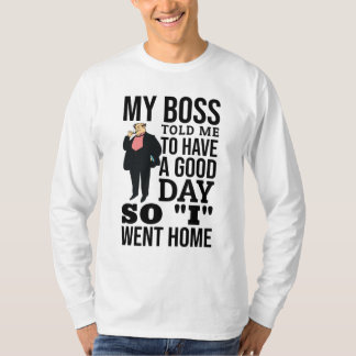 My boss T-Shirt
