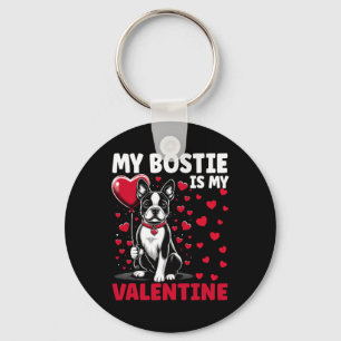 My Bostie Is My Valentine Boston Terrier Dog Valen Keychain