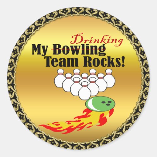 My bowlingdrinking team rocks classic round sticker