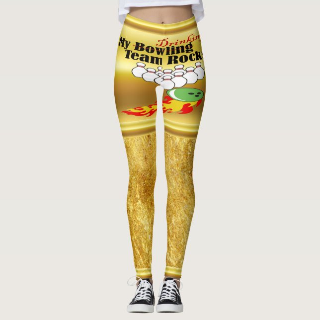 My bowling/drinking team rocks leggings (Front)