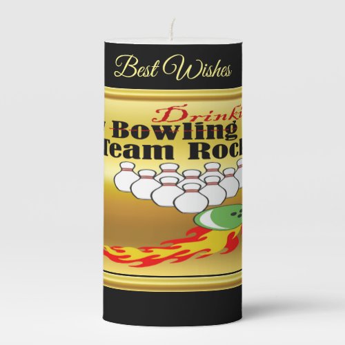 My bowlingdrinking team rocks pillar candle