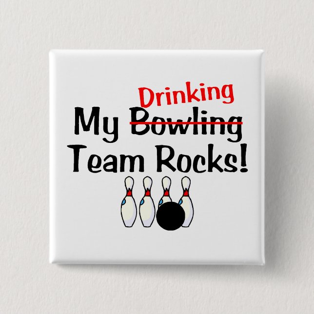 My Bowling (Drinking) Team Rocks Pinback Button (Front)