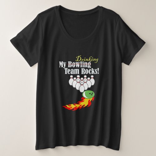My bowlingdrinking team rocks plus size T_Shirt