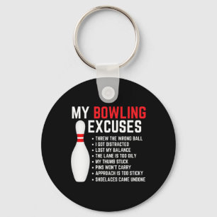 My Bowling Excuses Bowler Funny Bowling Women Men Keychain