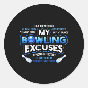 My Bowling Excuses Bowling Classic Round Sticker
