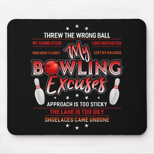 My Bowling Excuses  Fun Bowling  Mouse Pad (Front)