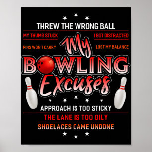 My Bowling Excuses Fun Bowling Poster