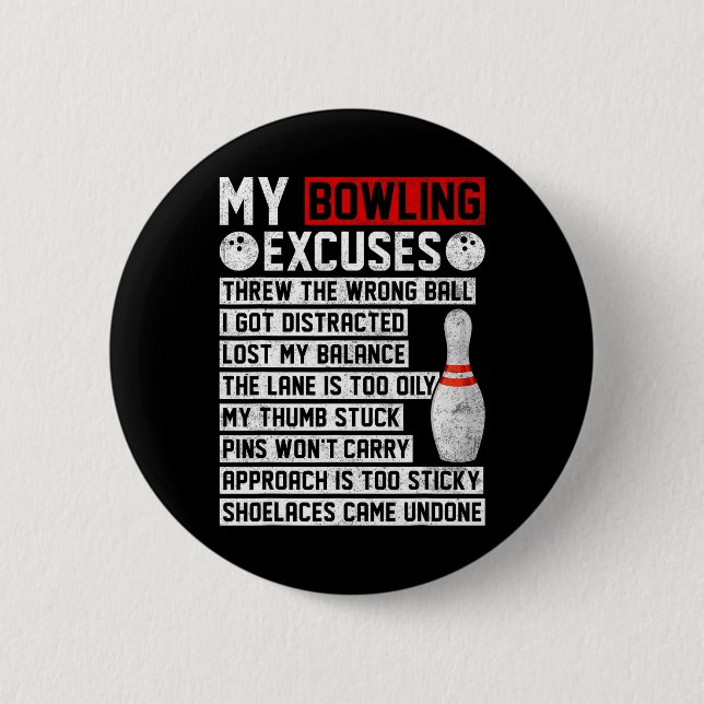 My Bowling Excuses Funny Bowler  Button (Front)