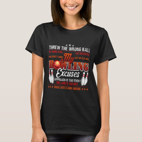 My Bowling Excuses Funny Bowling Humor T_Shirt