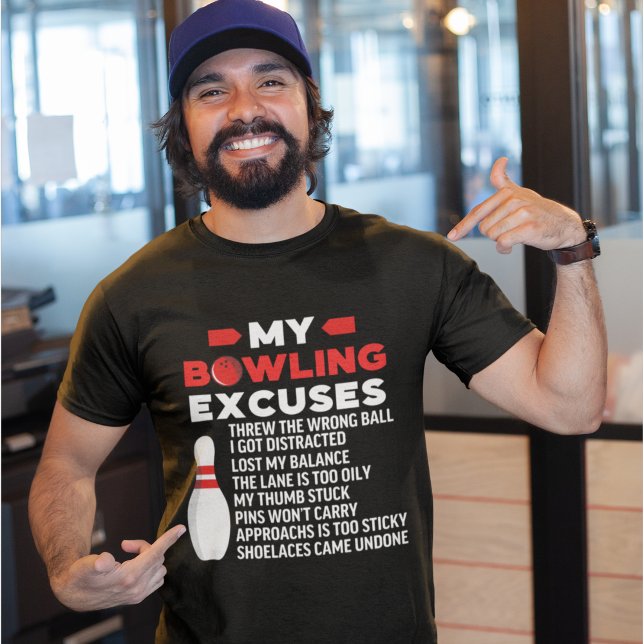 My Bowling Excuses, Funny Bowling Lovers T-Shirt (Creator Uploaded)