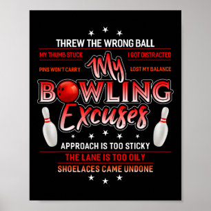 My Bowling Excuses Funny Bowling Poster