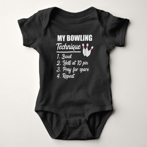 my bowling technique bowl yell at 10 pin pray baby bodysuit