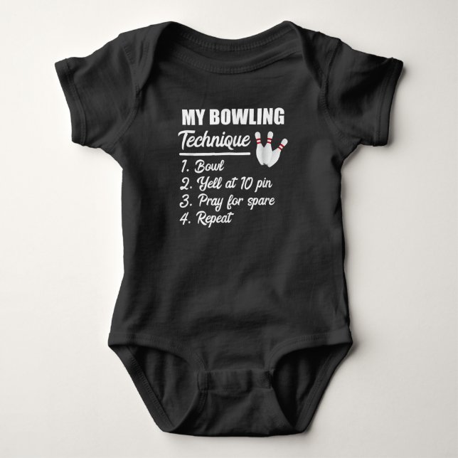 my bowling technique bowl yell at 10 pin pray baby bodysuit (Front)