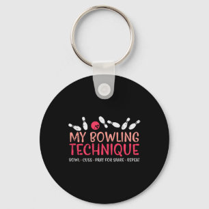 My Bowling Technique Fun Humor Bowler Player Team Keychain