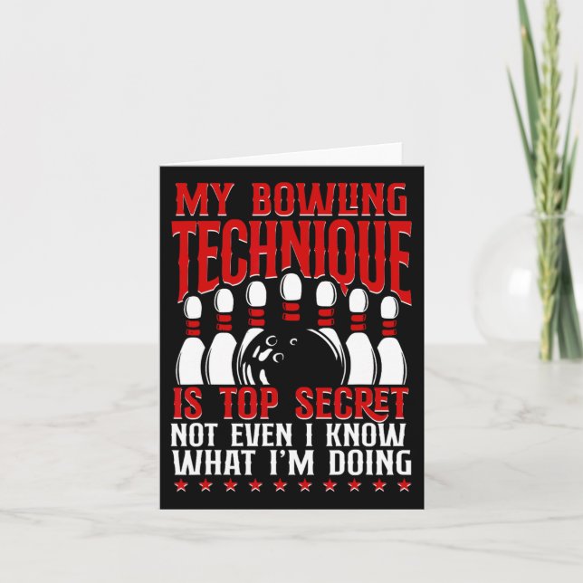 My Bowling Technique Is Top Secret Funny Bowling B Card (Front)