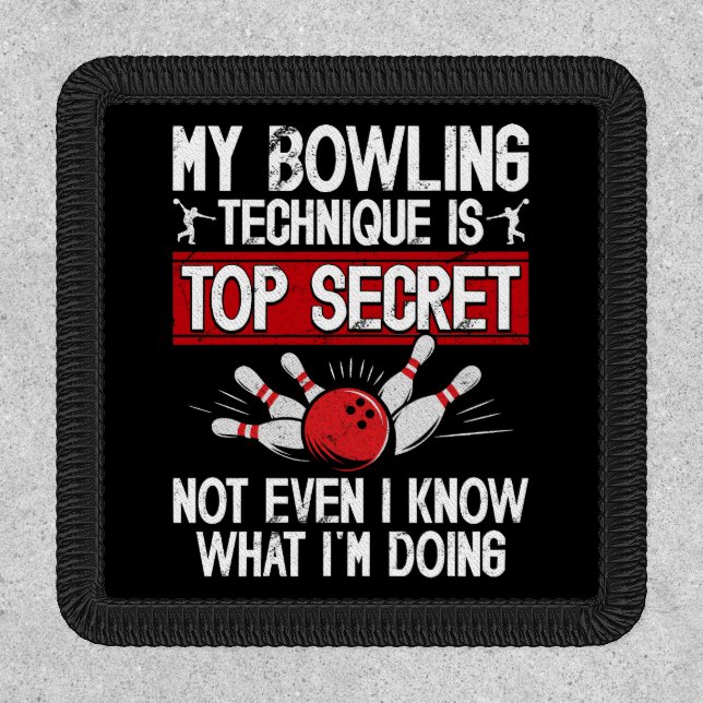 My Bowling Technique Is Top Secret Funny Bowling Patch (Front)