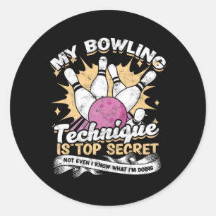 My Bowling Technique Is Top Secret - Humor Classic Round Sticker