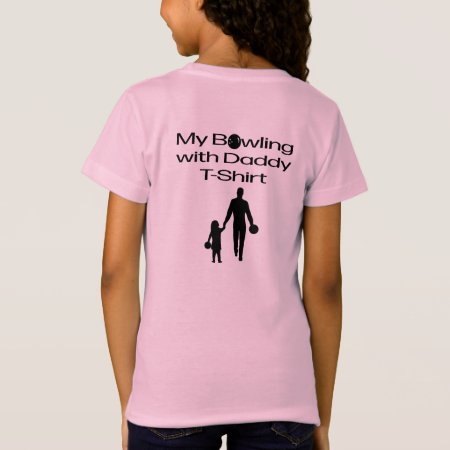 My Bowling With Daddy T-shirt