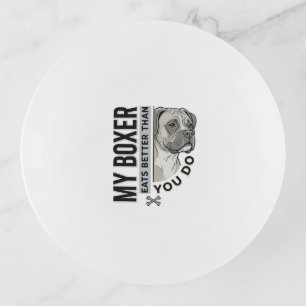 My Boxer Eats Better Than You Do Dog Lover Shirt_1 Trinket Tray