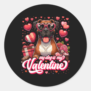 My Boxer Is My Valentine Tee Dog Lover Outfit Pet  Classic Round Sticker