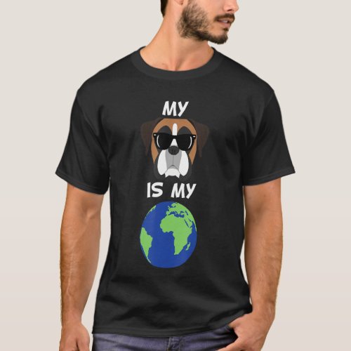 My Boxer Is My World Boxer Dog Mom T_Shirt