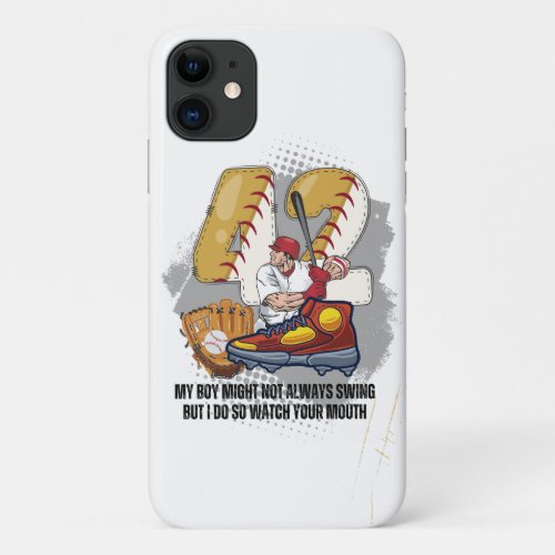 My boy might not always swing but I do  iPhone 11 Case