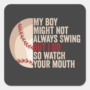 My Boy Might Not Always Swing But I Do So Funny Square Sticker