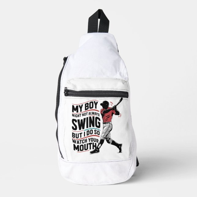 My Boy Might Not Always Swing But I Do So  Sling Bag (Front)
