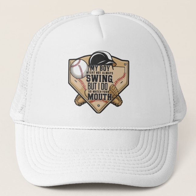 My Boy Might Not Always Swing But I Do So  Trucker Hat (Front)