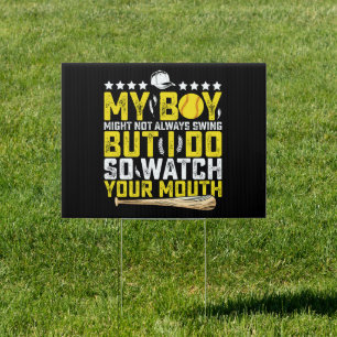 My Boy Might Not Always Swing But I Do So Watch Sign