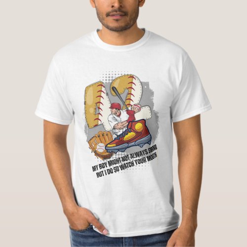 My boy might not always swing but I do  T_Shirt