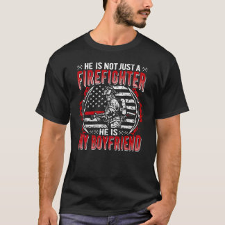 My Boyfriend Is A Firefighter Thin Red Line Fire G T-Shirt