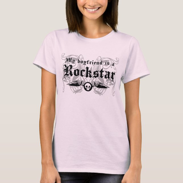My Boyfriend is a Rockstar T-Shirt (Front)
