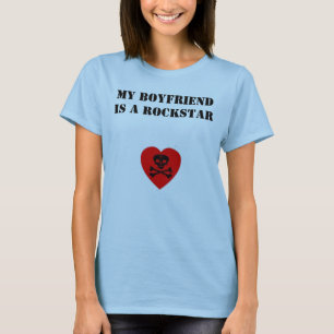 My Boyfriend is a Rockstar T-Shirt