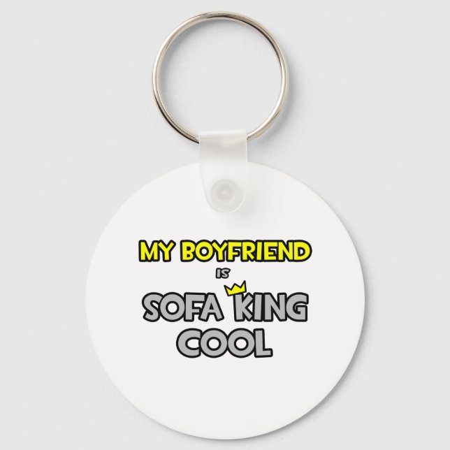 My Boyfriend Is Sofa King Cool Keychain (Front)