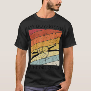 My Boyfriend is The Drummer Funny Drum Band Concer T-Shirt